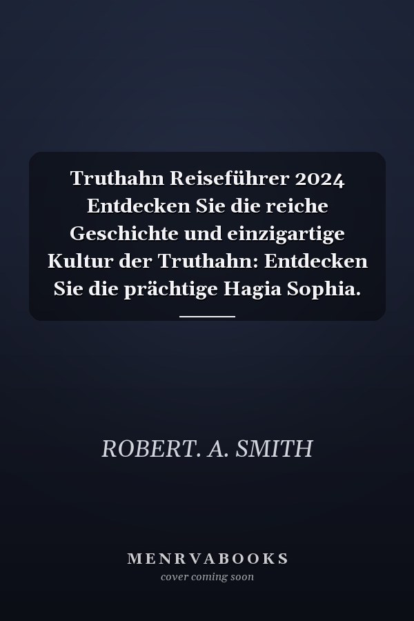 Truthahn Reiseführer 2024 Entdecken Sie die reiche Geschichte und einzigartige Kultur der Truthahn: Entdecken Sie die prächtige Hagia Sophia.
