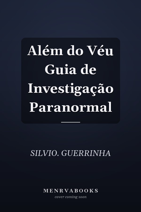 Além do Véu Guia de Investigação Paranormal
