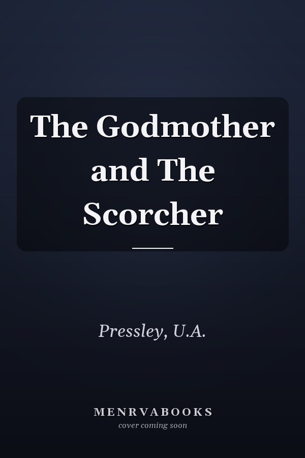 The Godmother and The Scorcher