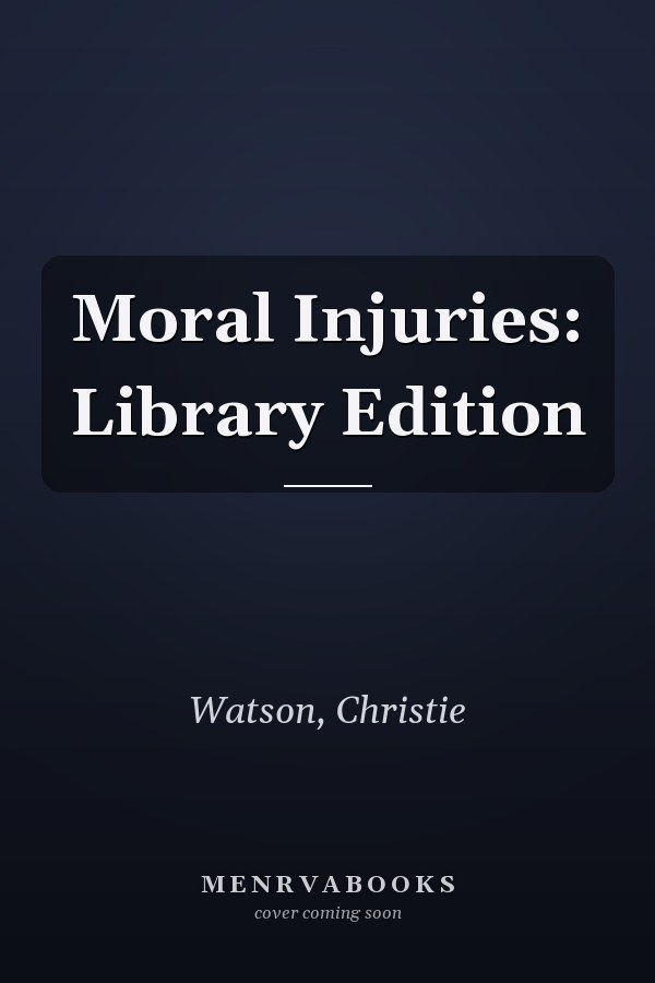 Moral Injuries: Library Edition