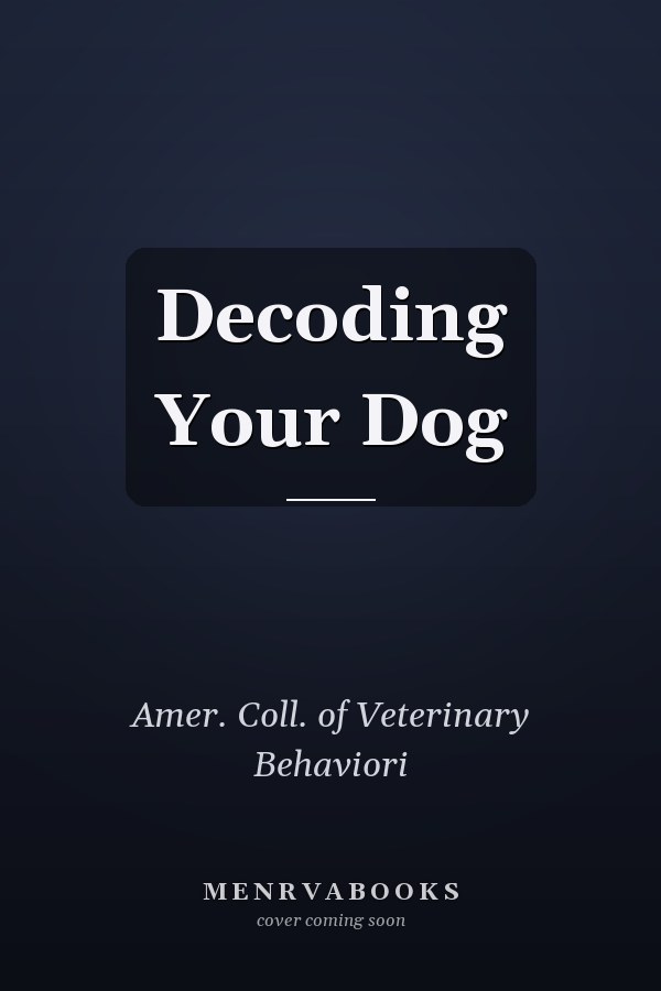 Decoding Your Dog