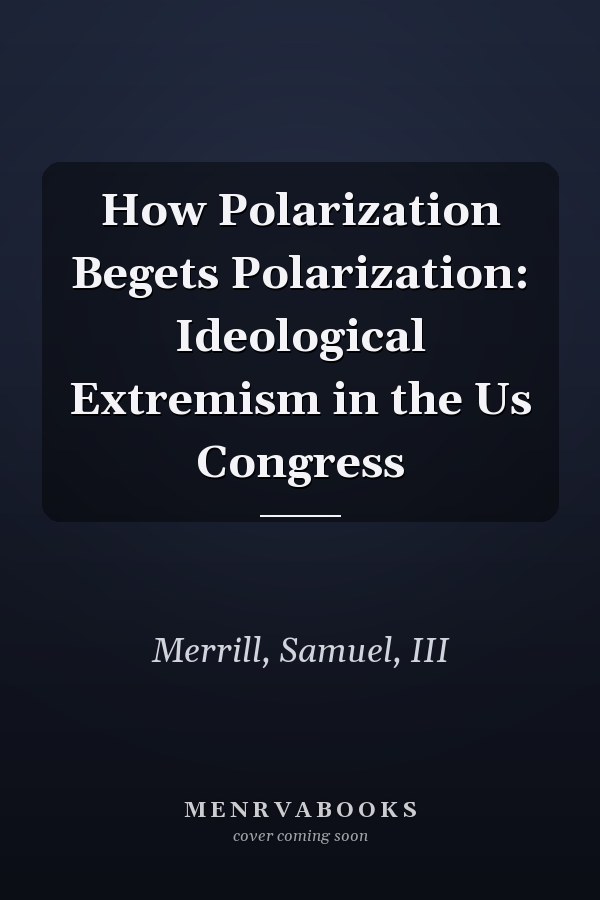 How Polarization Begets Polarization: Ideological Extremism in the Us Congress
