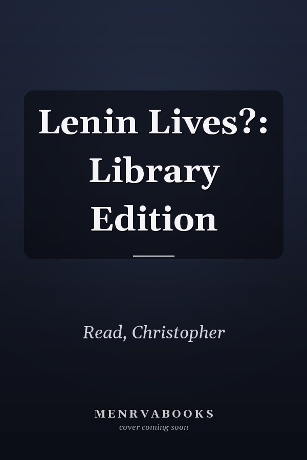 Lenin Lives?: Library Edition