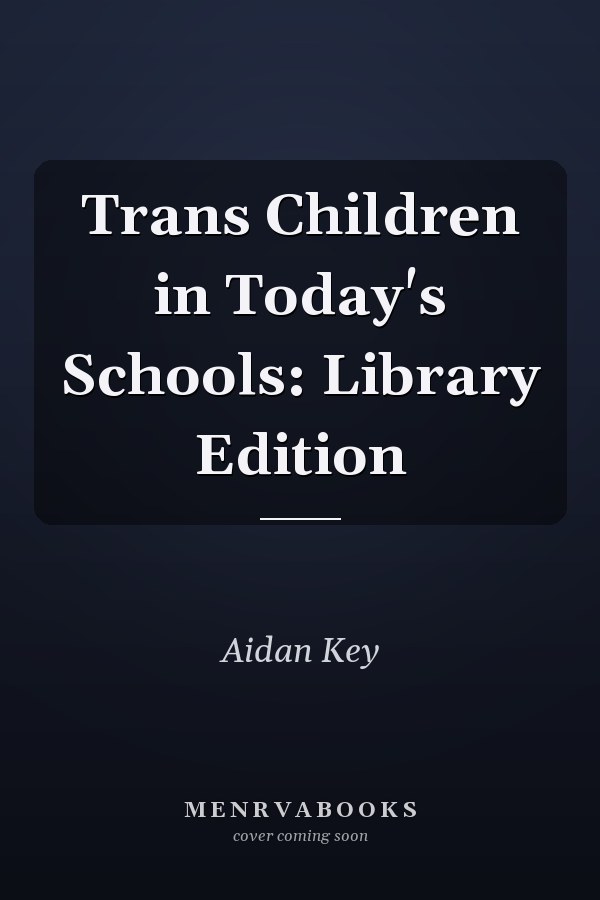 Trans Children in Today's Schools: Library Edition