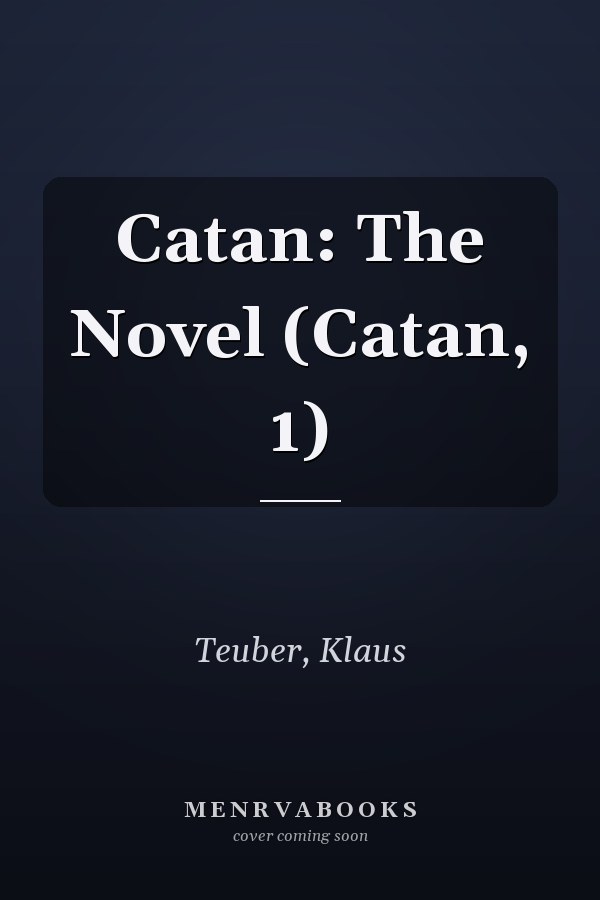 Catan: The Novel (Catan, 1)