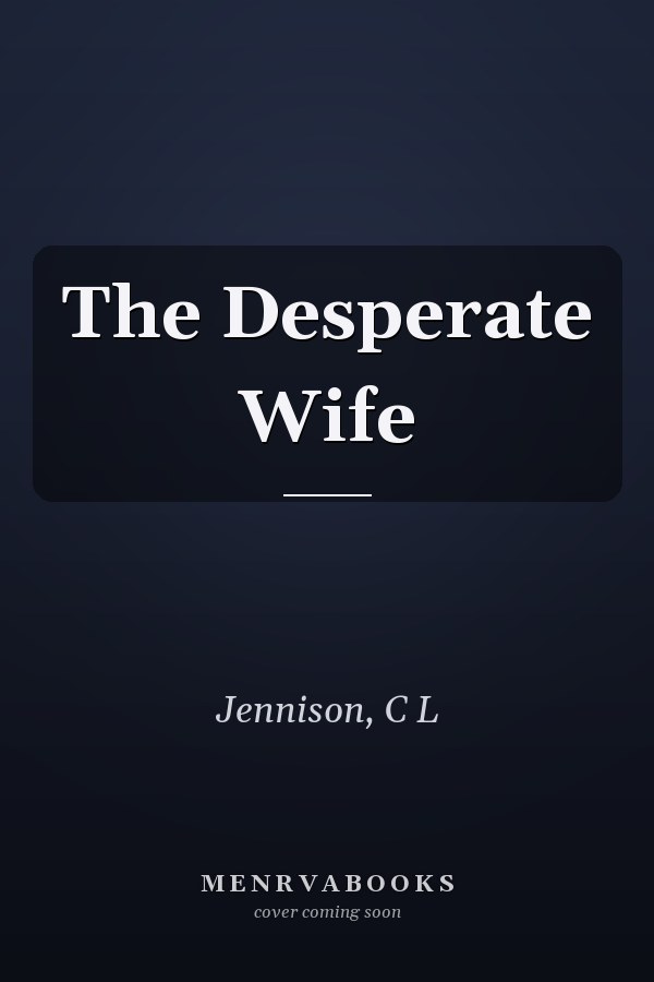 The Desperate Wife
