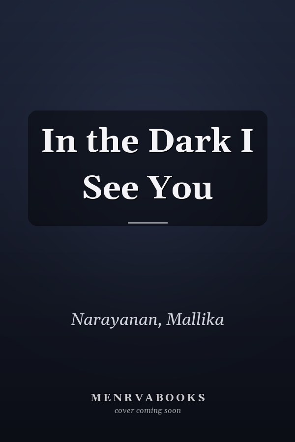 In the Dark I See You