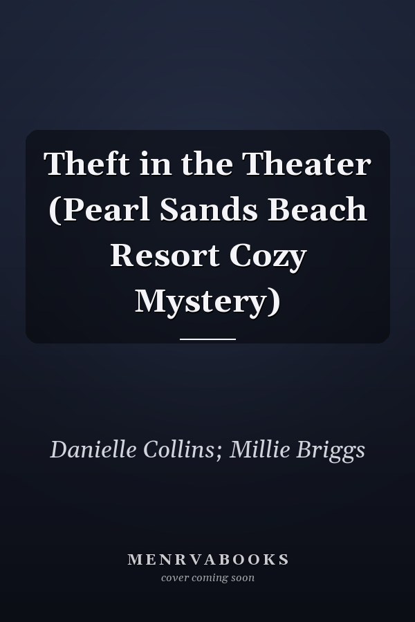 Theft in the Theater (Pearl Sands Beach Resort Cozy Mystery)