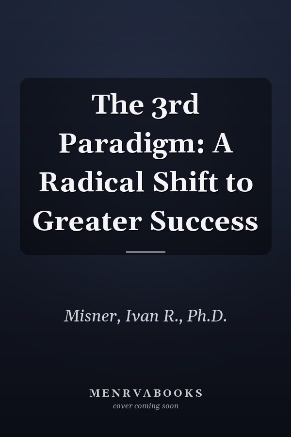 The 3rd Paradigm: A Radical Shift to Greater Success