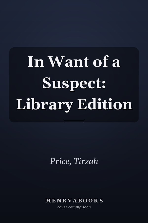 In Want of a Suspect: Library Edition