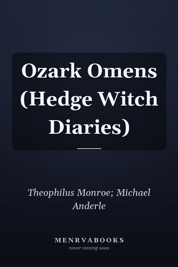 Ozark Omens (Hedge Witch Diaries)