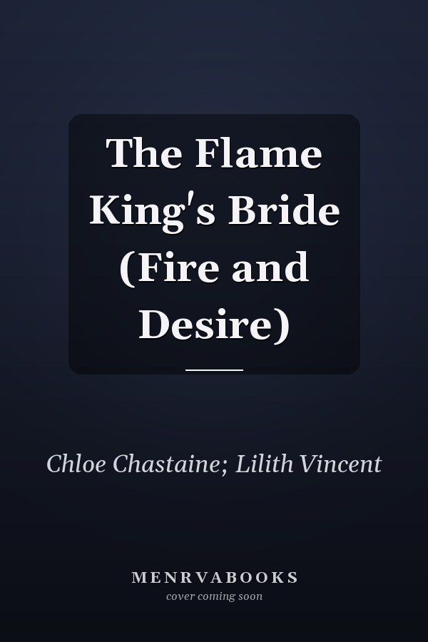 The Flame King's Bride (Fire and Desire)