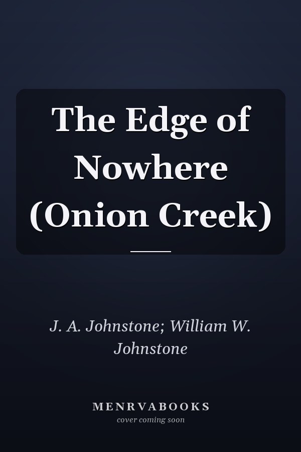 The Edge of Nowhere (Onion Creek)