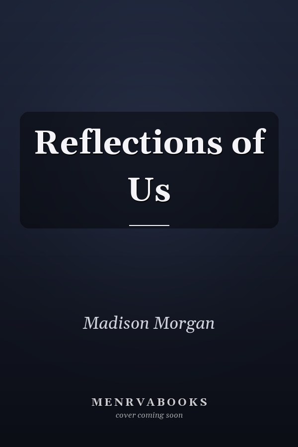 Reflections of Us