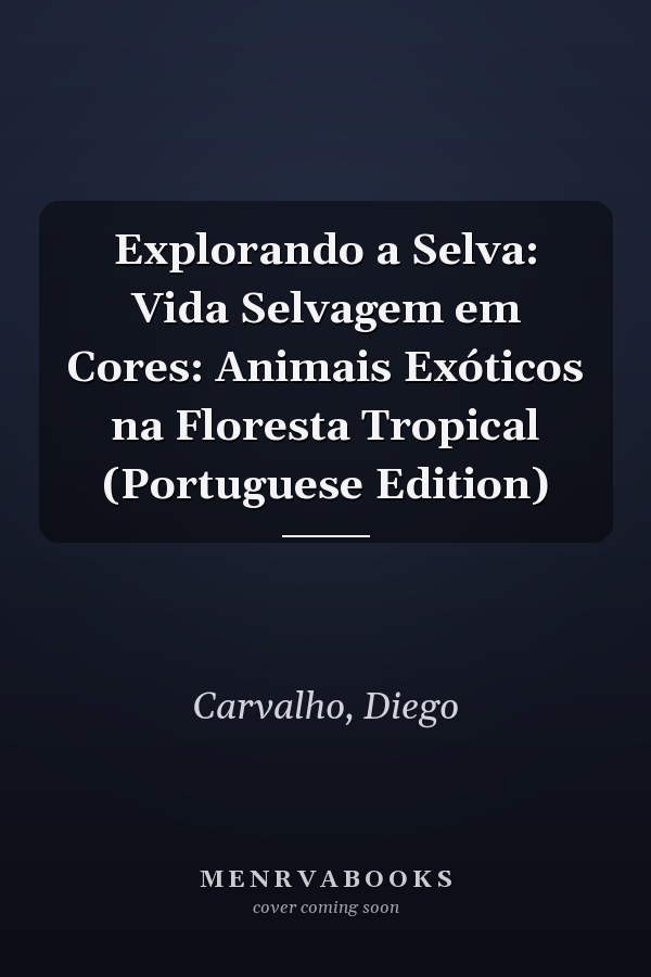 Explorando a Selva: Vida Selvagem em Cores: Animais Exóticos na Floresta Tropical (Portuguese Edition)