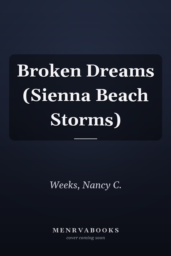 Broken Dreams (Sienna Beach Storms)