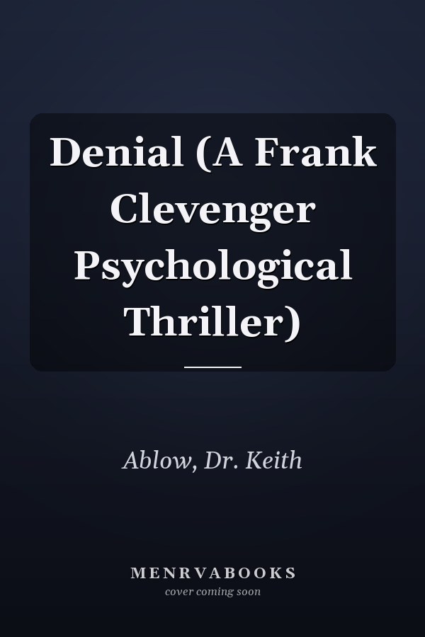 Denial (A Frank Clevenger Psychological Thriller)