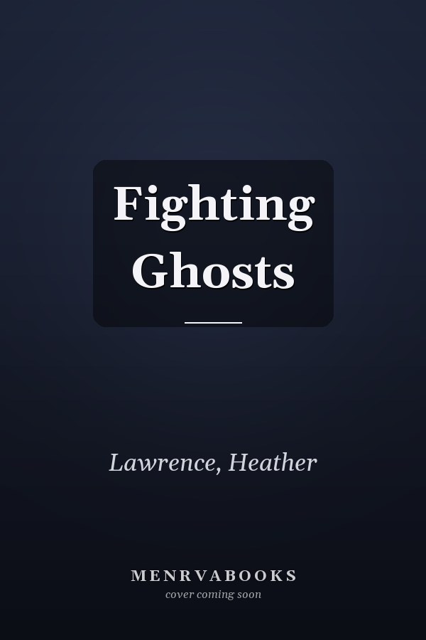 Fighting Ghosts