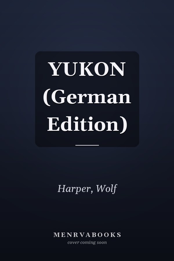 YUKON (German Edition)