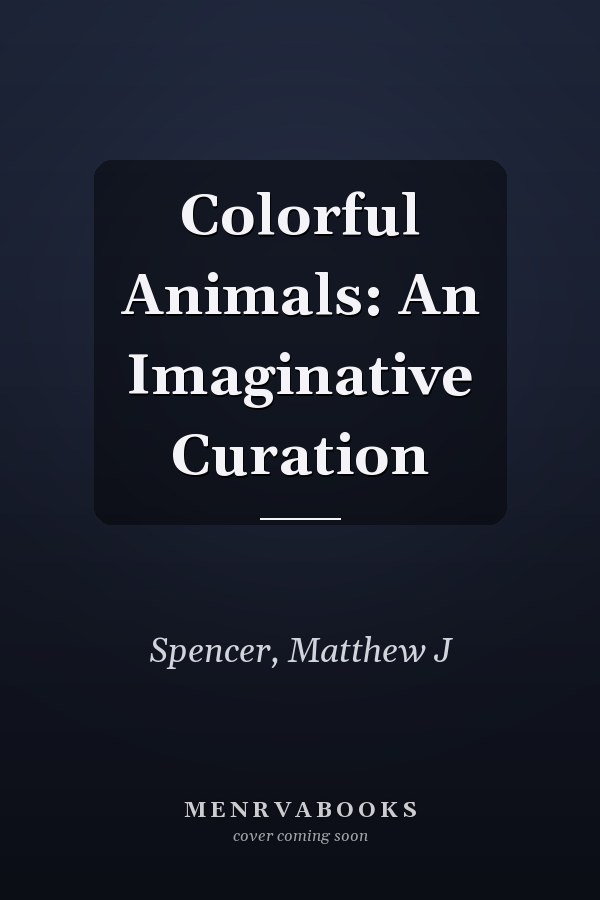 Colorful Animals: An Imaginative Curation