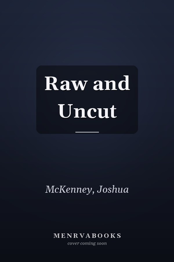 Raw and Uncut
