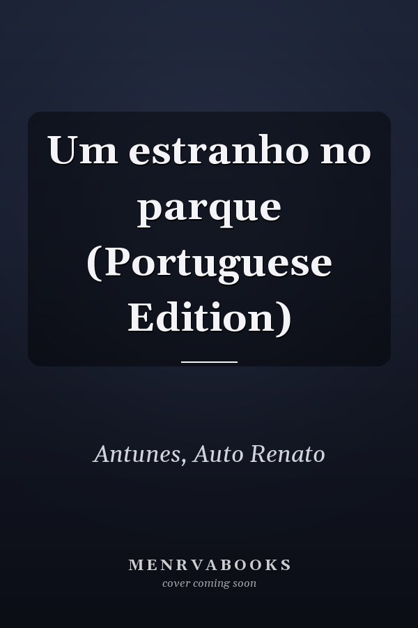 Um estranho no parque (Portuguese Edition)