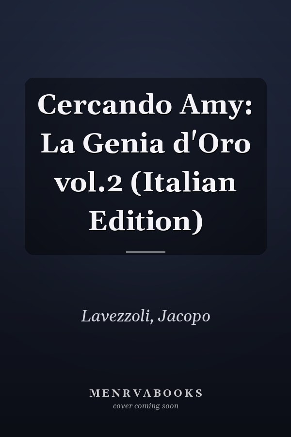 Cercando Amy: La Genia d'Oro vol.2 (Italian Edition)