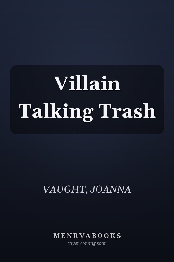 Villain Talking Trash