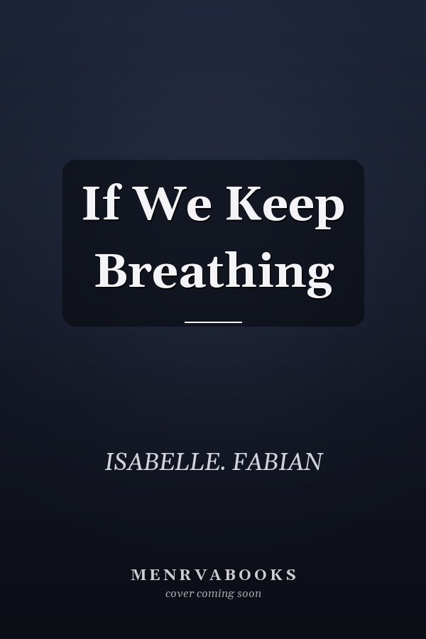 If We Keep Breathing