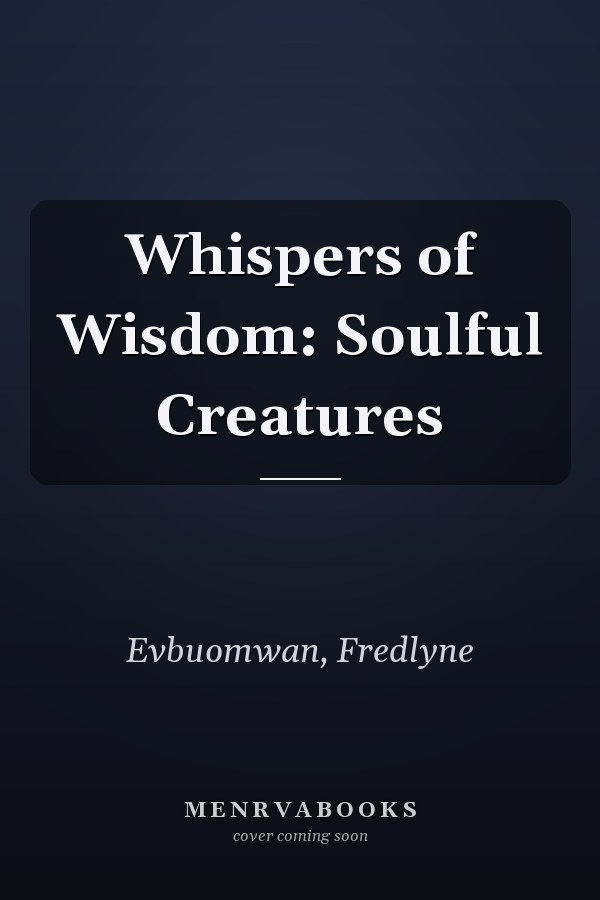 Whispers of Wisdom: Soulful Creatures