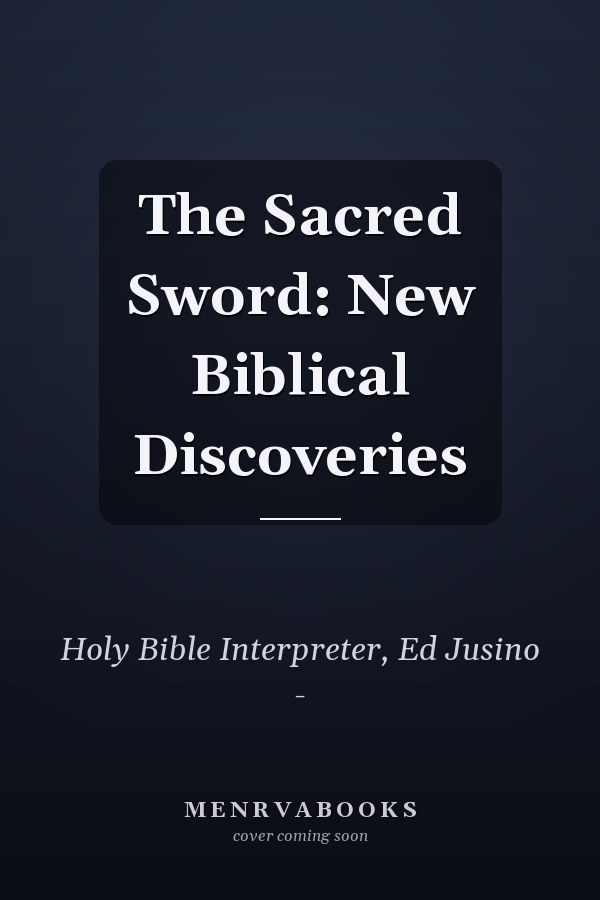 The Sacred Sword: New Biblical Discoveries