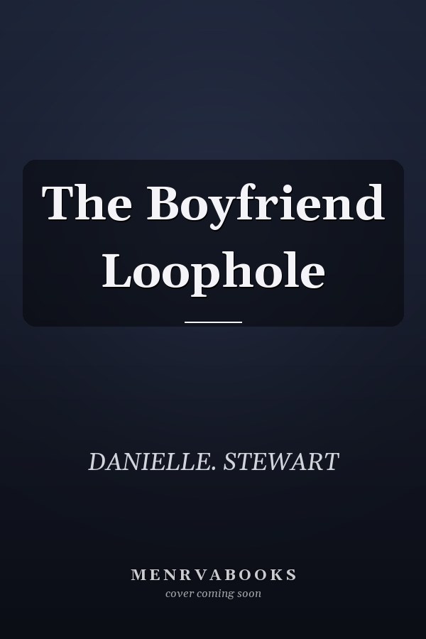 The Boyfriend Loophole
