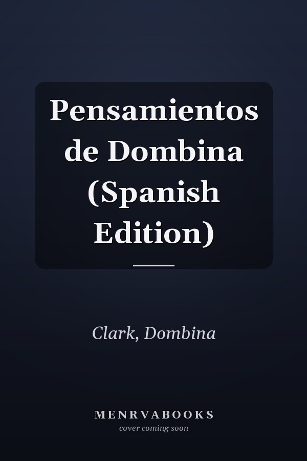 Pensamientos de Dombina (Spanish Edition)