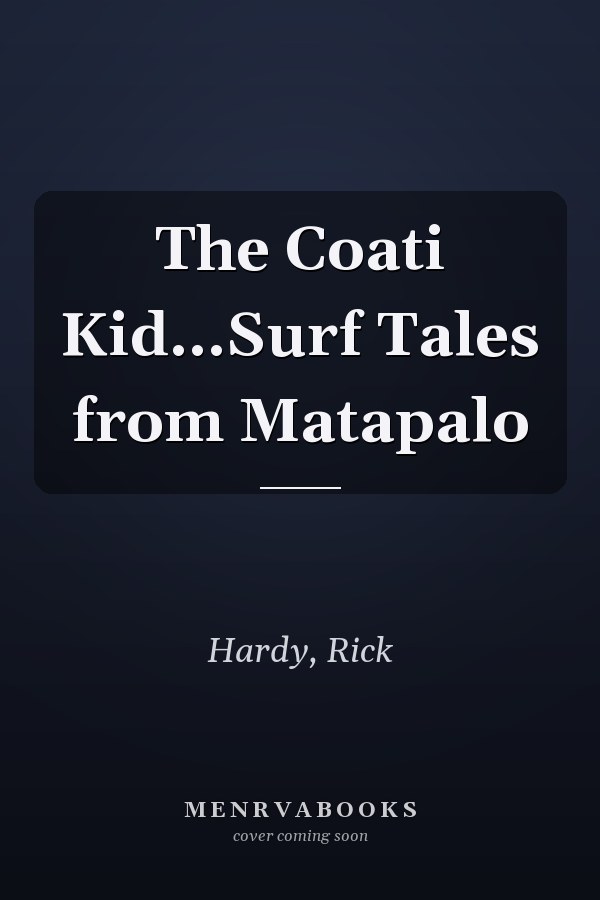The Coati Kid...Surf Tales from Matapalo