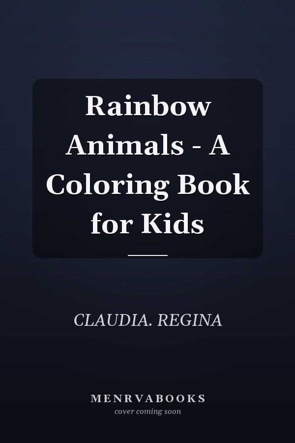 Rainbow Animals - A Coloring Book for Kids