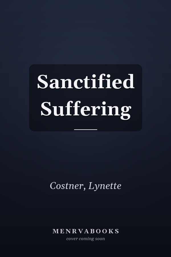Sanctified Suffering