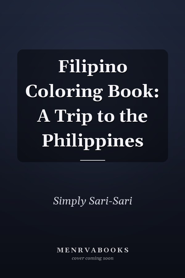 Filipino Coloring Book: A Trip to the Philippines