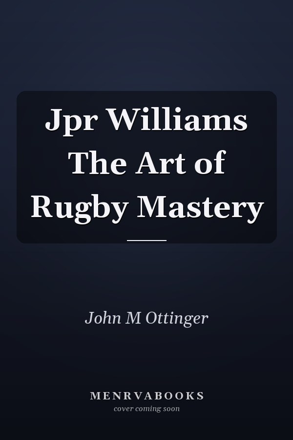 Jpr Williams The Art of Rugby Mastery