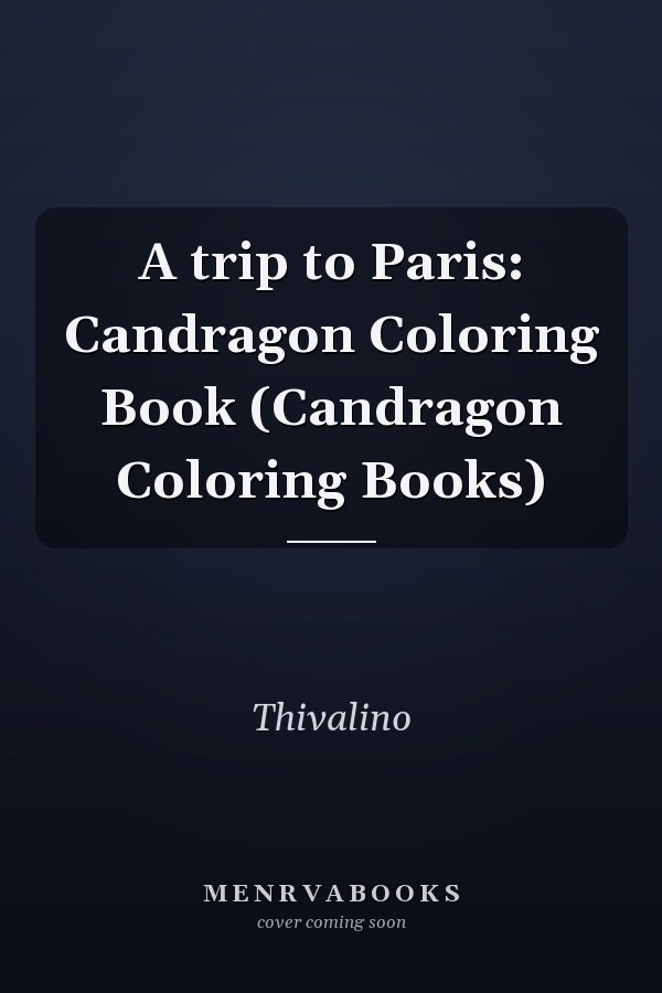 A trip to Paris: Candragon Coloring Book (Candragon Coloring Books)