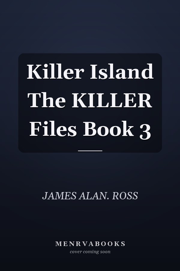 Killer Island The KILLER Files Book 3