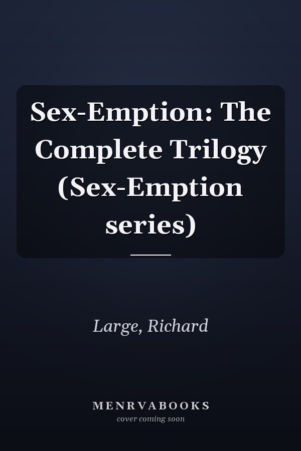Sex-Emption: The Complete Trilogy (Sex-Emption series)