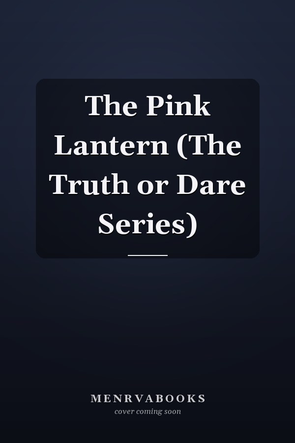 The Pink Lantern (The Truth or Dare Series)