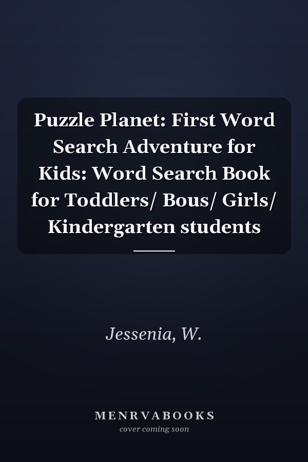 Puzzle Planet: First Word Search Adventure for Kids: Word Search Book for Toddlers/ Bous/ Girls/ Kindergarten students