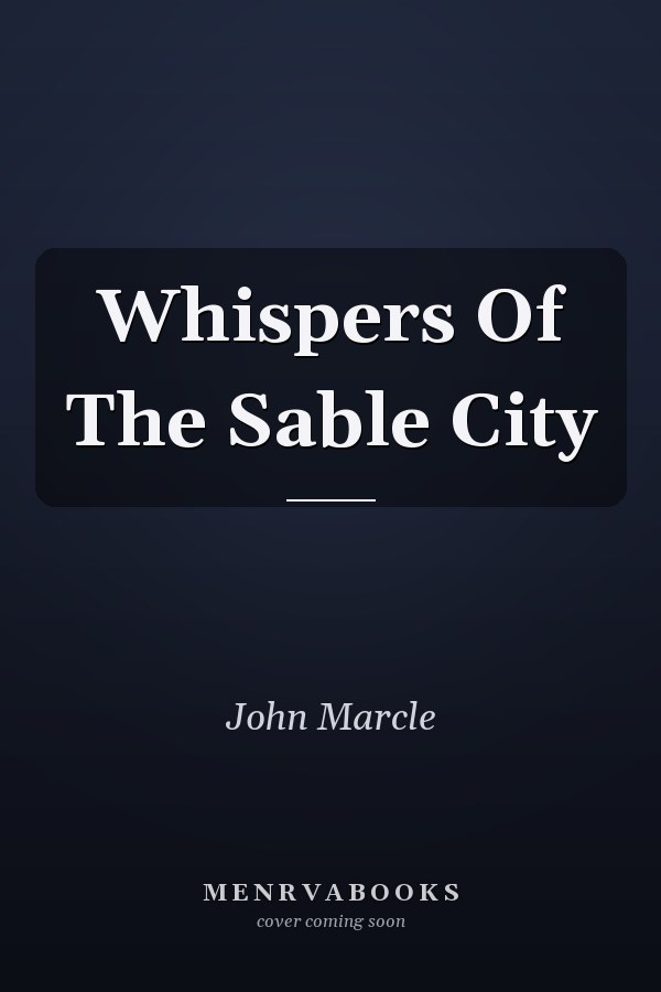 Whispers Of The Sable City