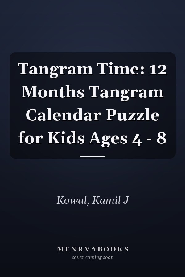 Tangram Time: 12 Months Tangram Calendar Puzzle for Kids Ages 4 - 8