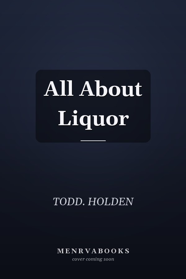 All About Liquor