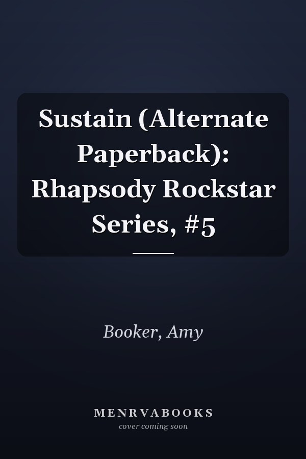 Sustain (Alternate Paperback): Rhapsody Rockstar Series, #5