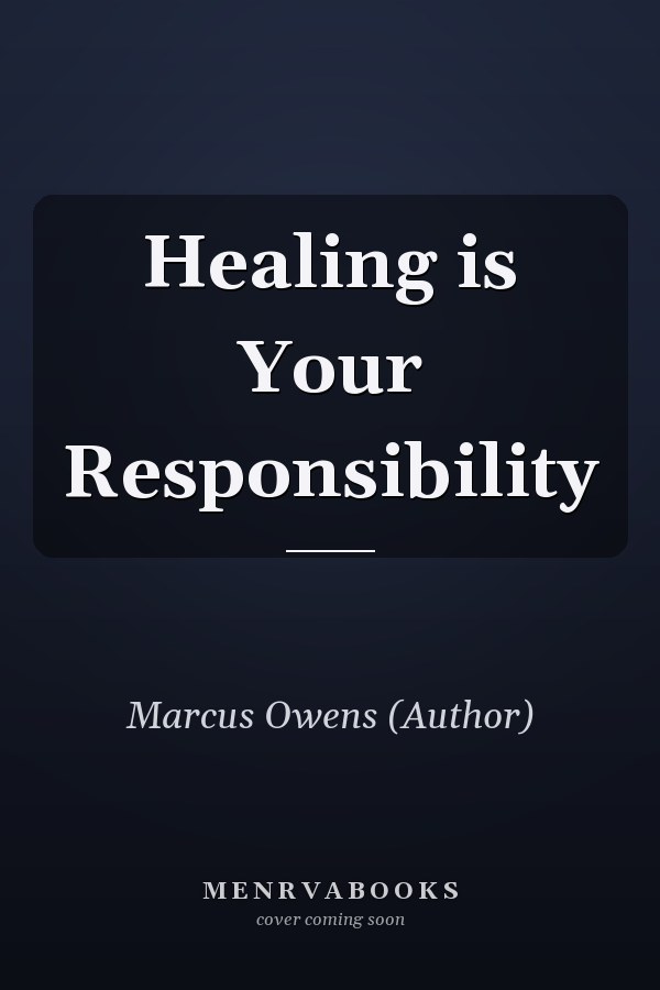 Healing is Your Responsibility