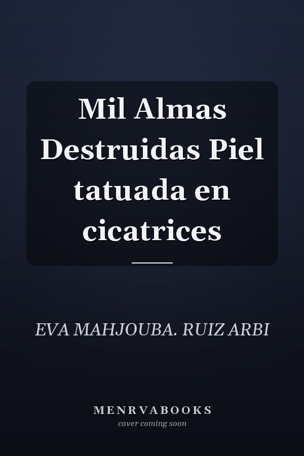 Mil Almas Destruidas Piel tatuada en cicatrices