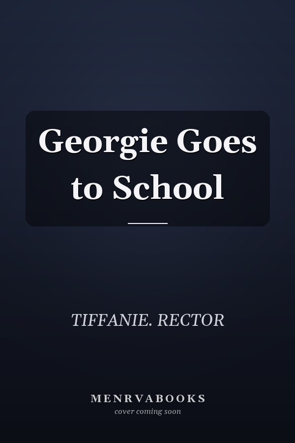 Georgie Goes to School